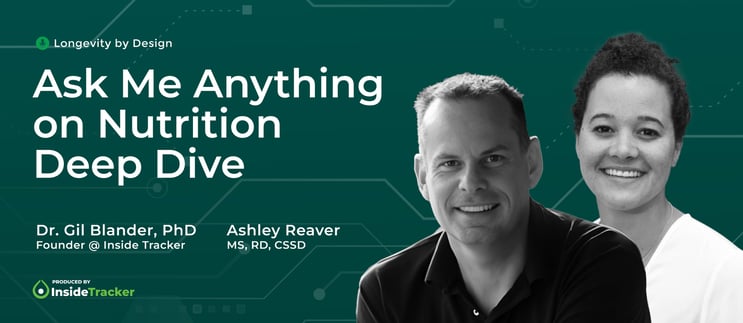 86duw3xru - InsideTracker - Longevity by Design - Ask Me Anything 1 - Episode Thumbnail_2 (1)