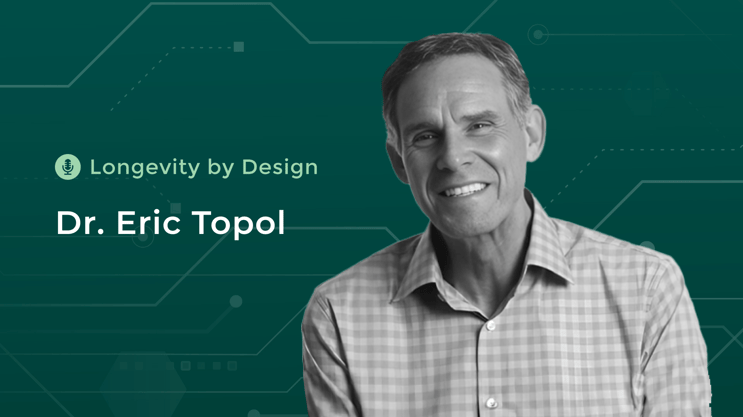 86dwwwbrn - Inside Tracker - Longevity by Design - Dr. Eric Topol  - Website Thumbnail