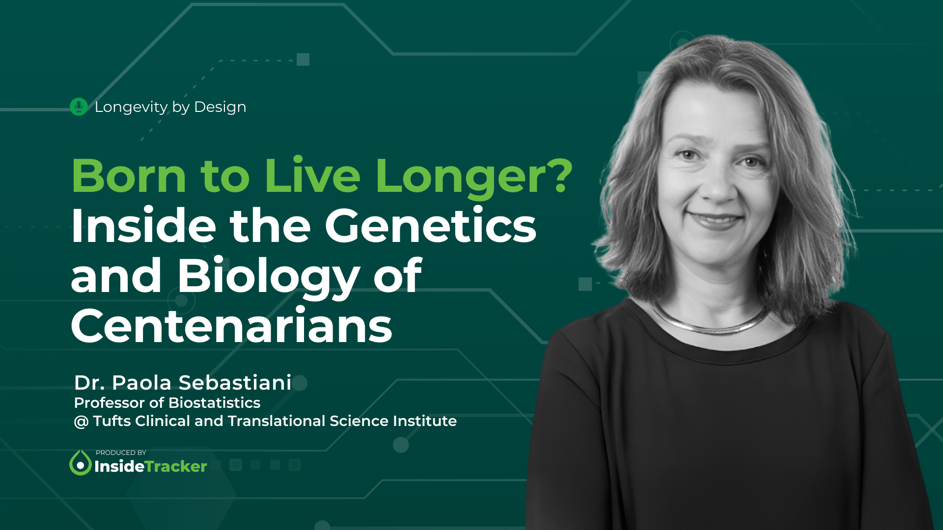 86dzgwepv - Inside Tracker - Longevity by Design - Dr. Paola Sebastiani  - Episode Thumbnail_01