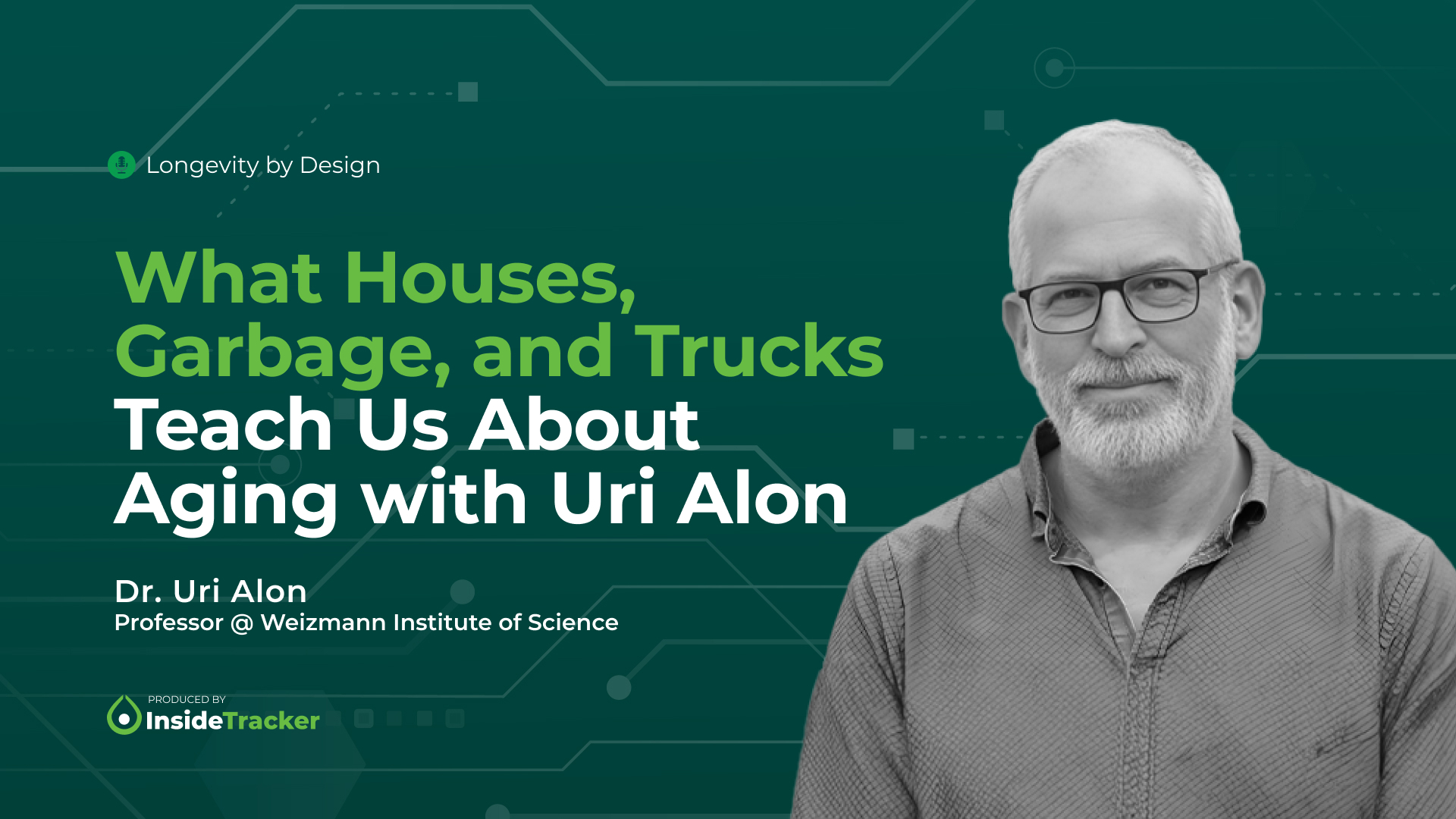 86dztppxp - Inside Tracker - Longevity by Design - Dr. Uri Alon - Episode Thumbnail_01