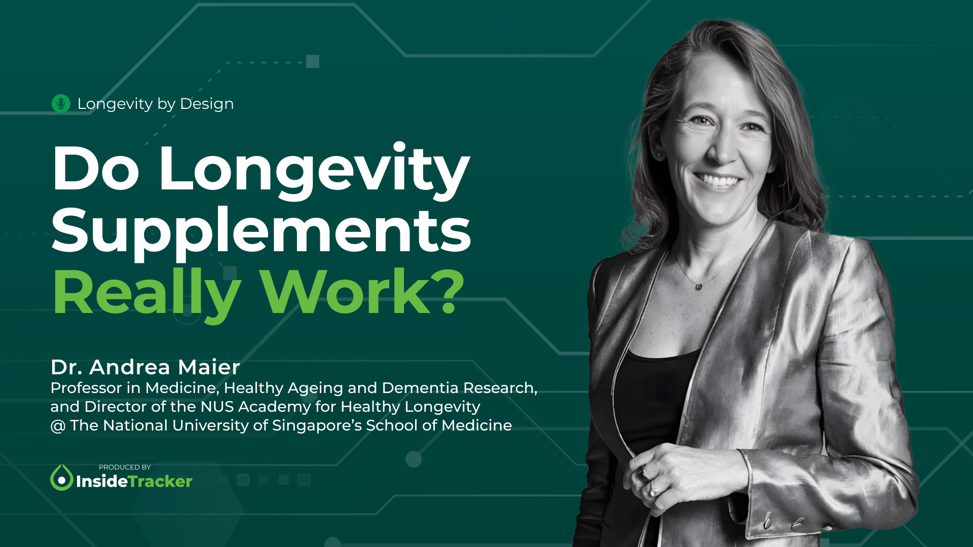 86dzy7kt4 - Inside Tracker - Longevity by Design - Dr. Andrea Maier - Episode Thumbnail_01